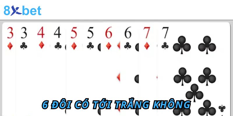 6 Đôi Có Tới Trắng Không Tìm Hiểu Chi Tiết Về Quy Luật 6 đôi có tới trắng không